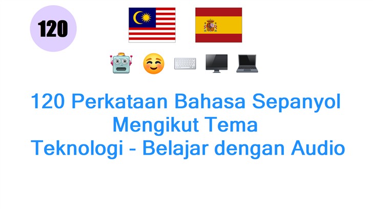 120 Perkataan Bahasa Sepanyol Mengikut Tema: Teknologi - Belajar dengan Audio